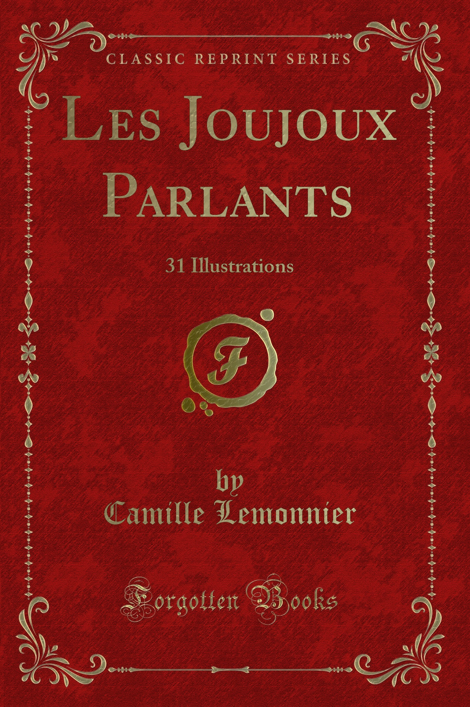 Les Joujoux Parlants: 31 Illustrations (Classic Reprint)