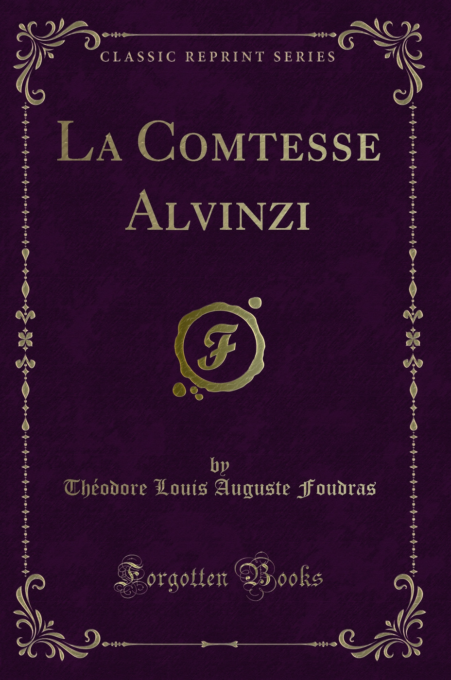 La Comtesse Alvinzi (Classic Reprint)