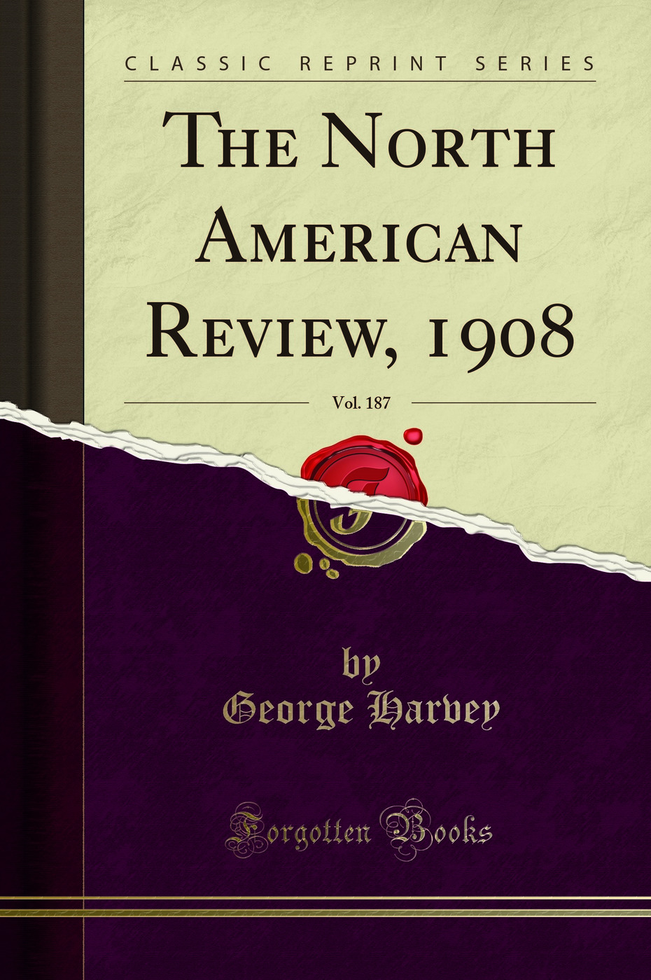 The North American Review, 1908, Vol. 187 (Classic Reprint)