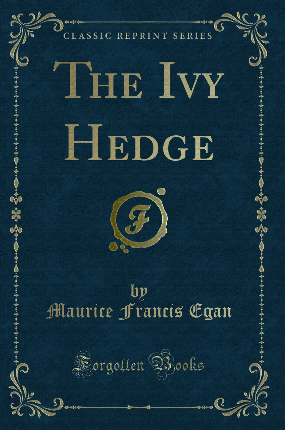 The Ivy Hedge (Classic Reprint)