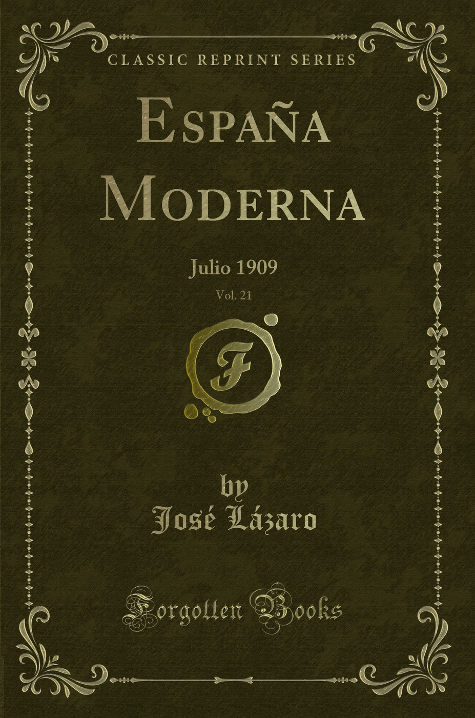 España Moderna, Vol. 21: Julio 1909 (Classic Reprint)