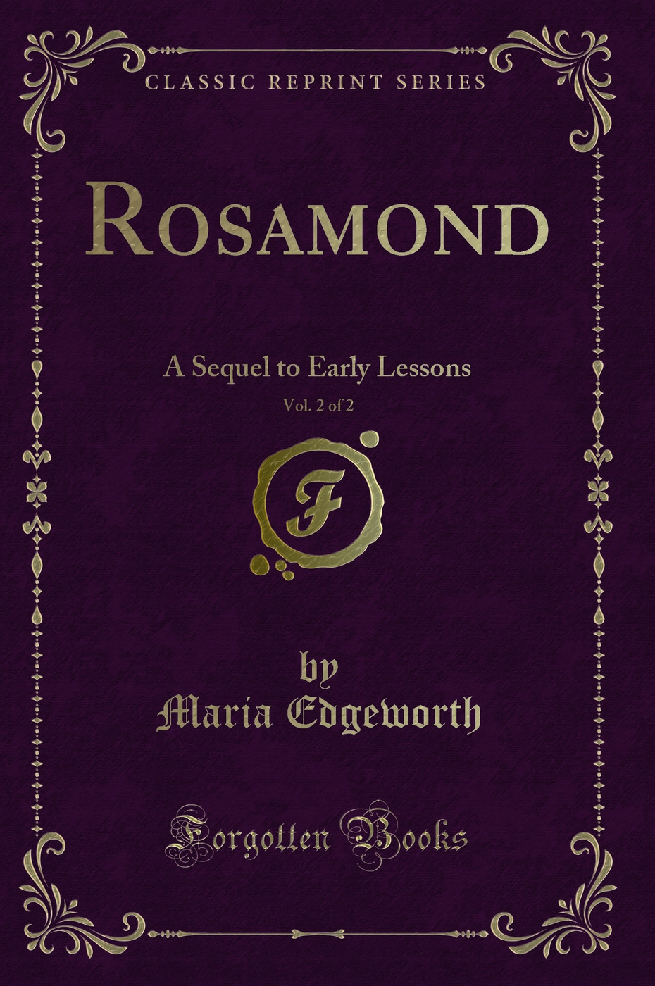 Rosamond, Vol. 2 of 2: A Sequel to Early Lessons (Classic Reprint)