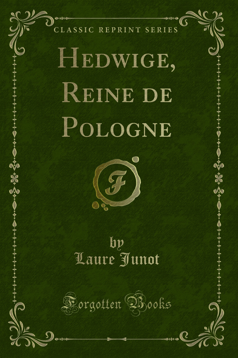 Hedwige, Reine de Pologne (Classic Reprint)