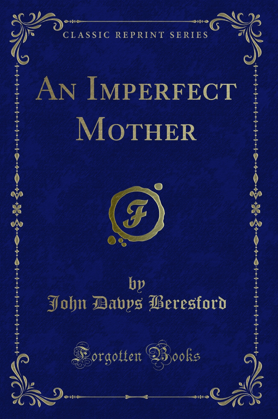 An Imperfect Mother (Classic Reprint)