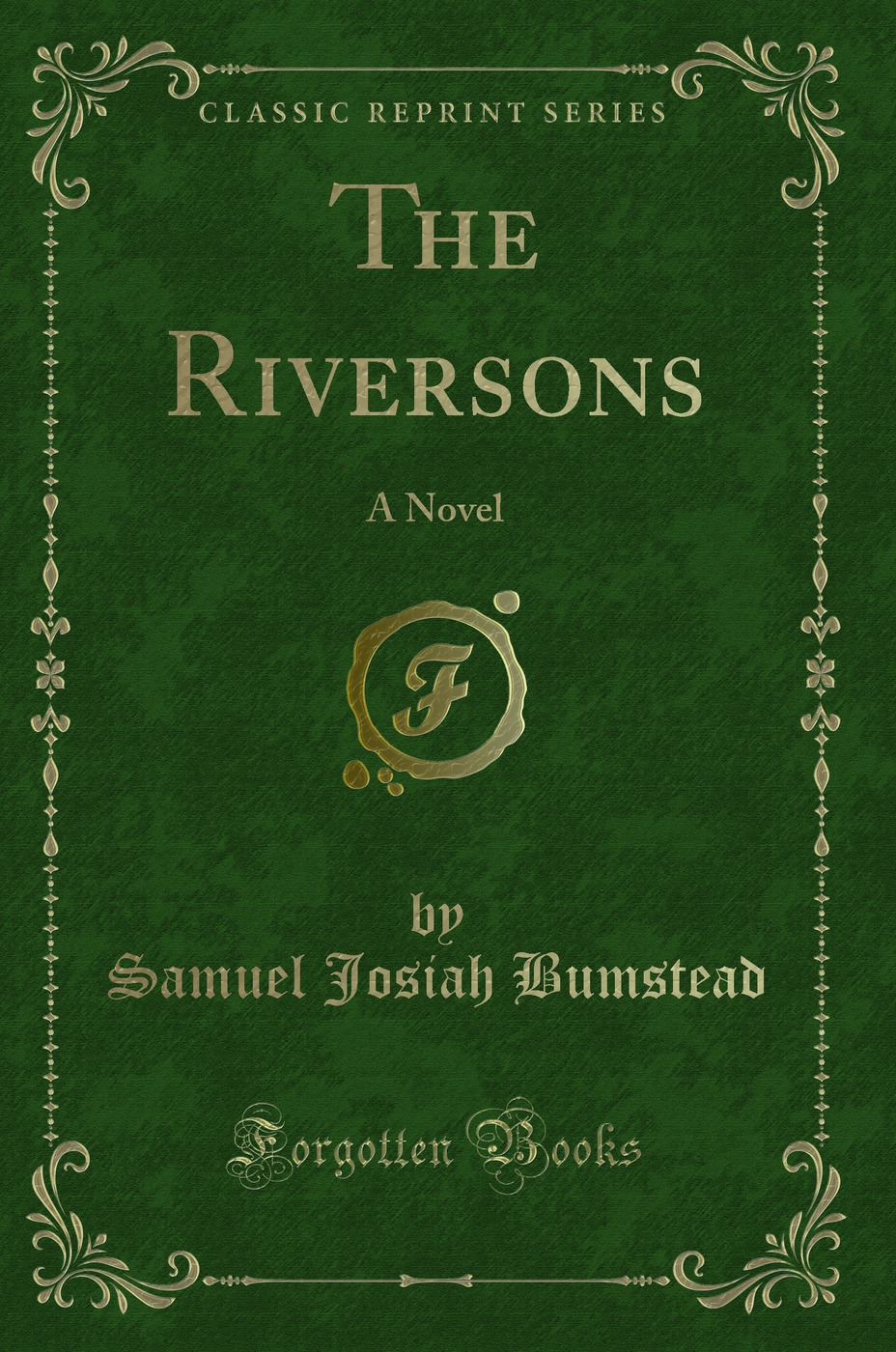 The Riversons: A Novel (Classic Reprint)