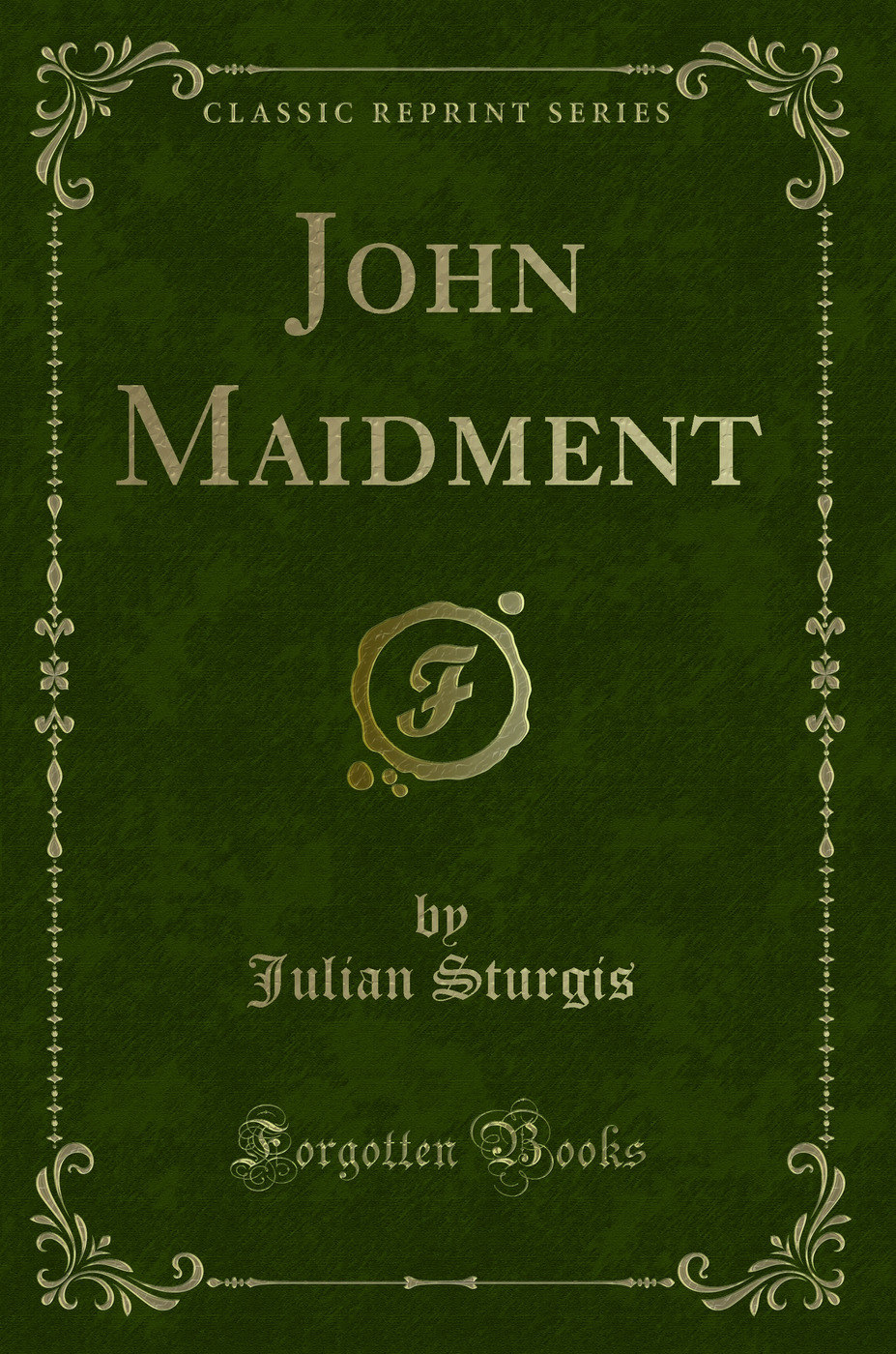 John Maidment (Classic Reprint)