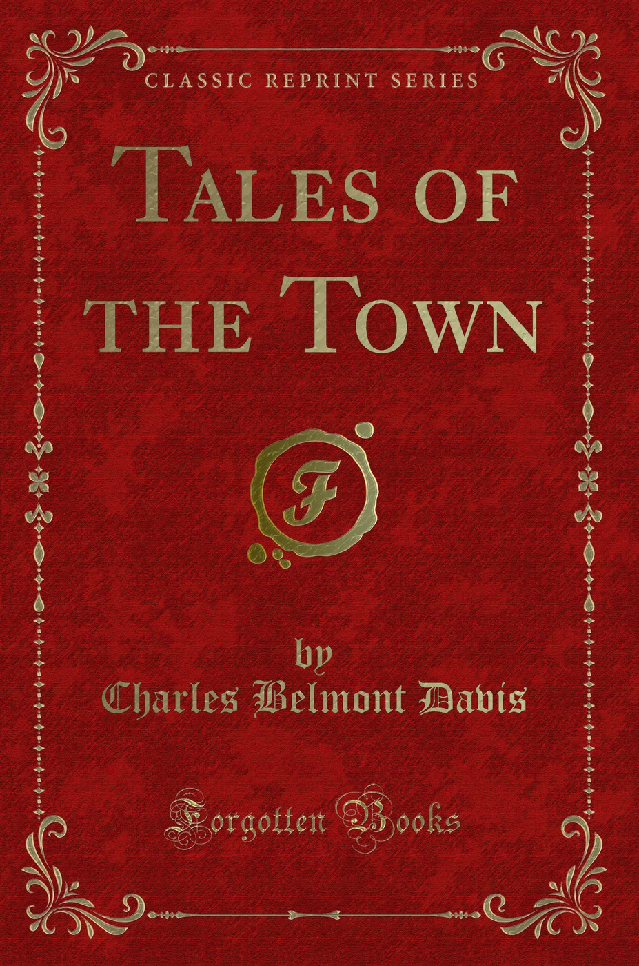 Tales of the Town (Classic Reprint)