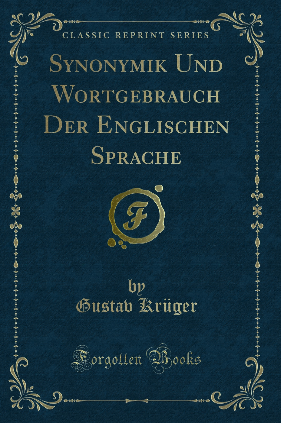 Synonymik Und Wortgebrauch Der Englischen Sprache (Classic Reprint)