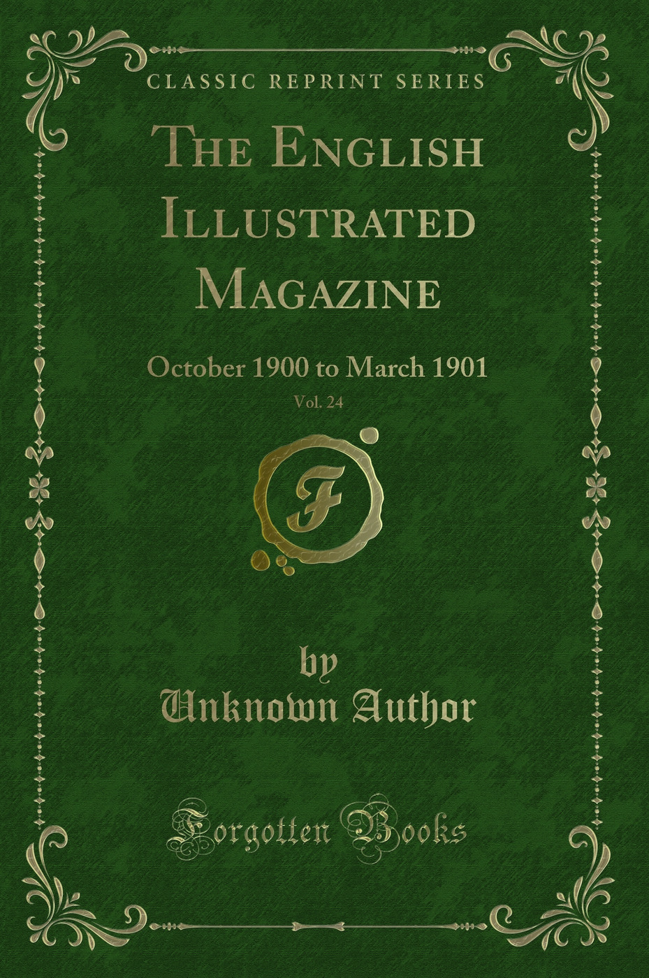 The English Illustrated Magazine, Vol. 24: October 1900 to March 1901 (Classic Reprint)