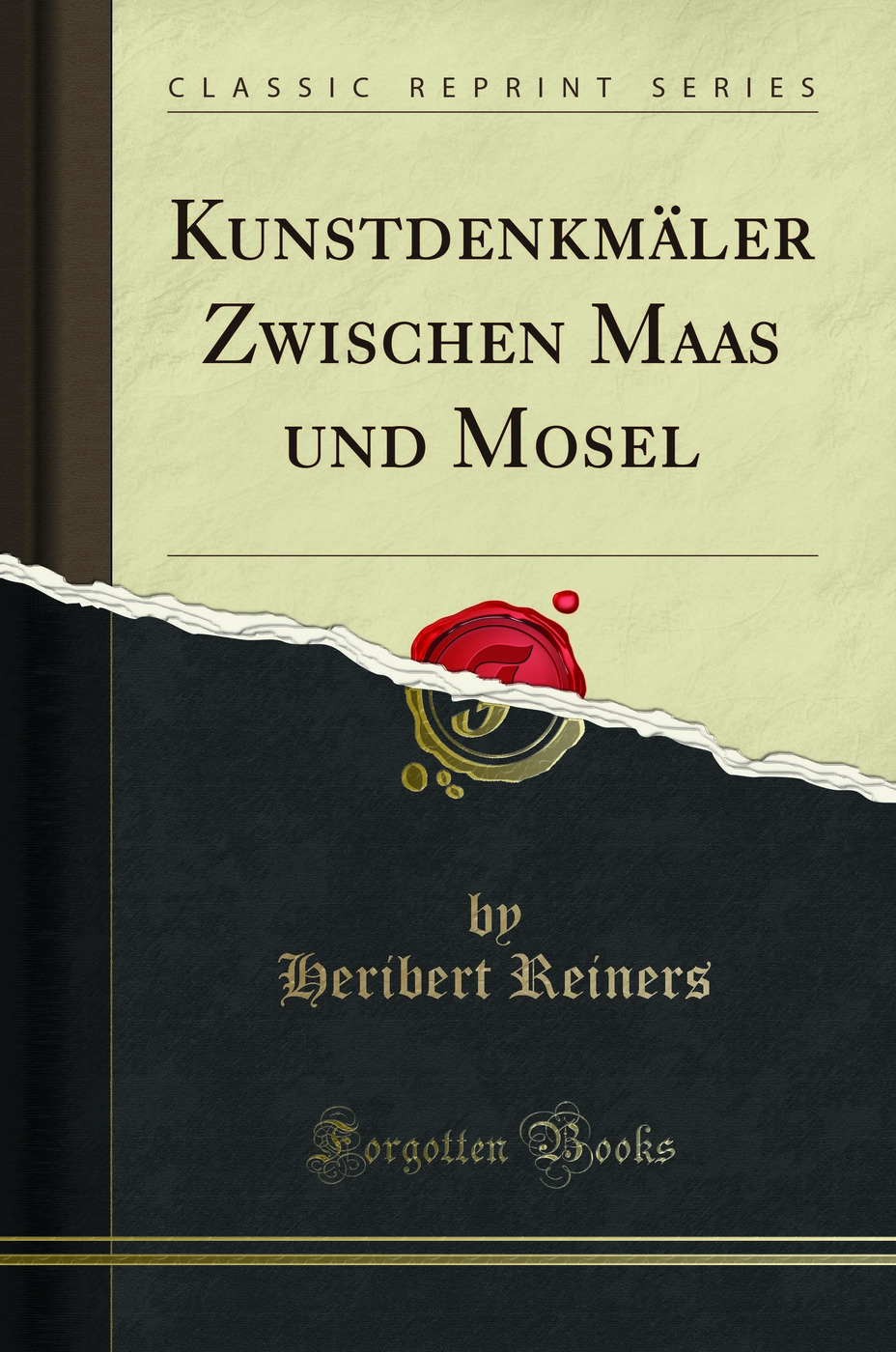 Kunstdenkmäler Zwischen Maas und Mosel (Classic Reprint)