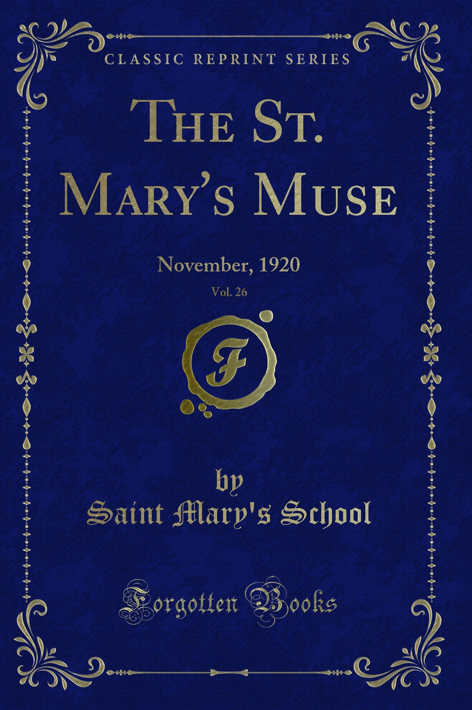 The St. Mary's Muse, Vol. 26: November, 1920 (Classic Reprint)