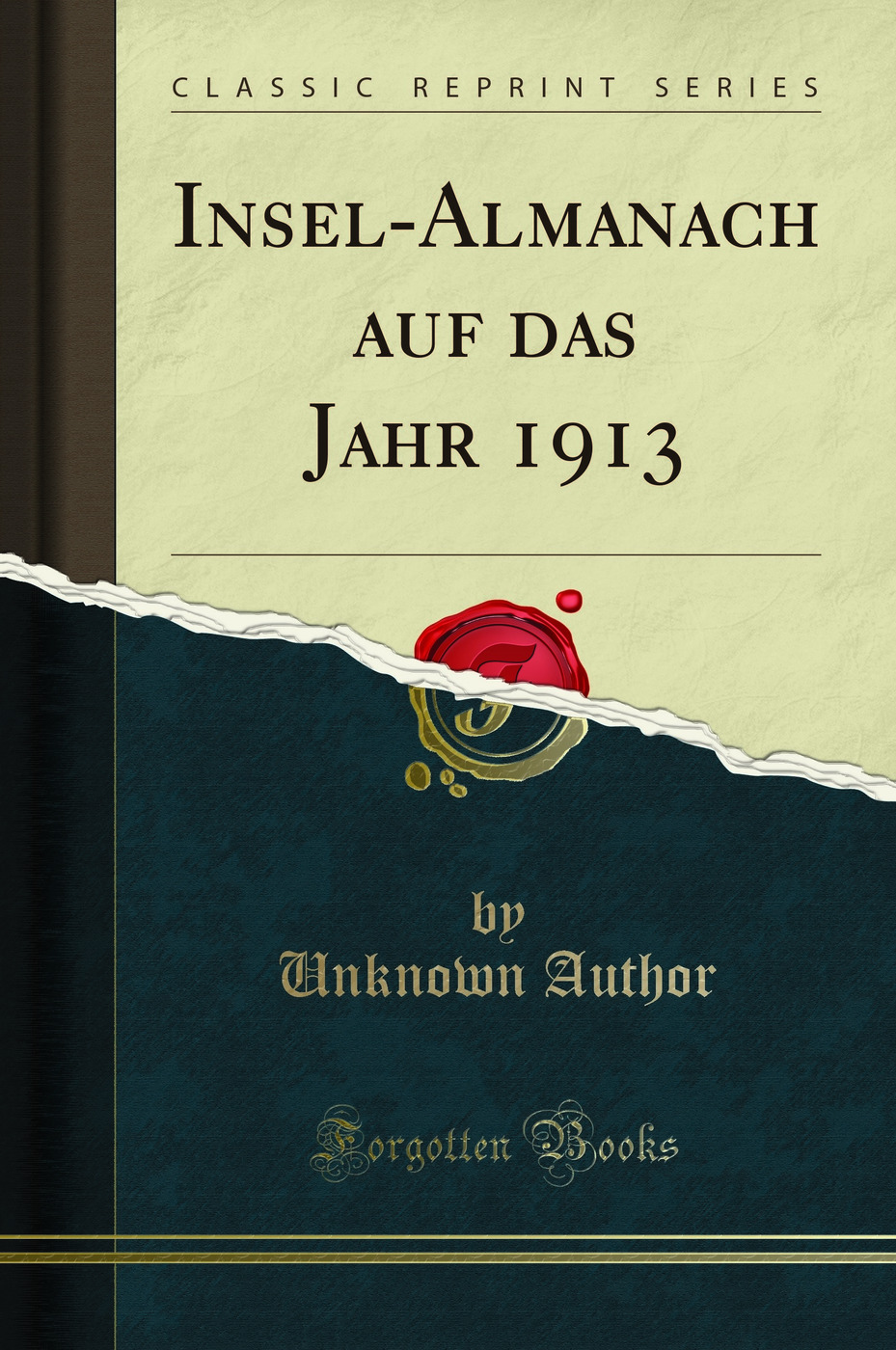 Insel-Almanach auf das Jahr 1913 (Classic Reprint)