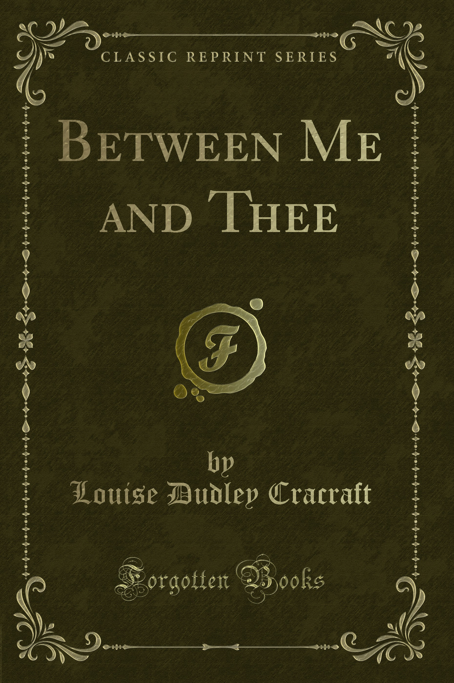 Between Me and Thee (Classic Reprint)