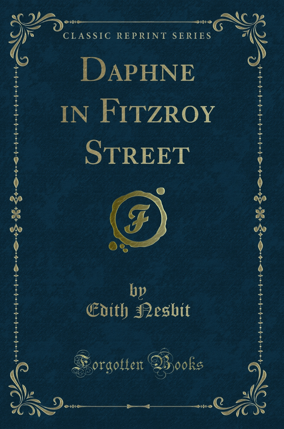Daphne in Fitzroy Street (Classic Reprint)
