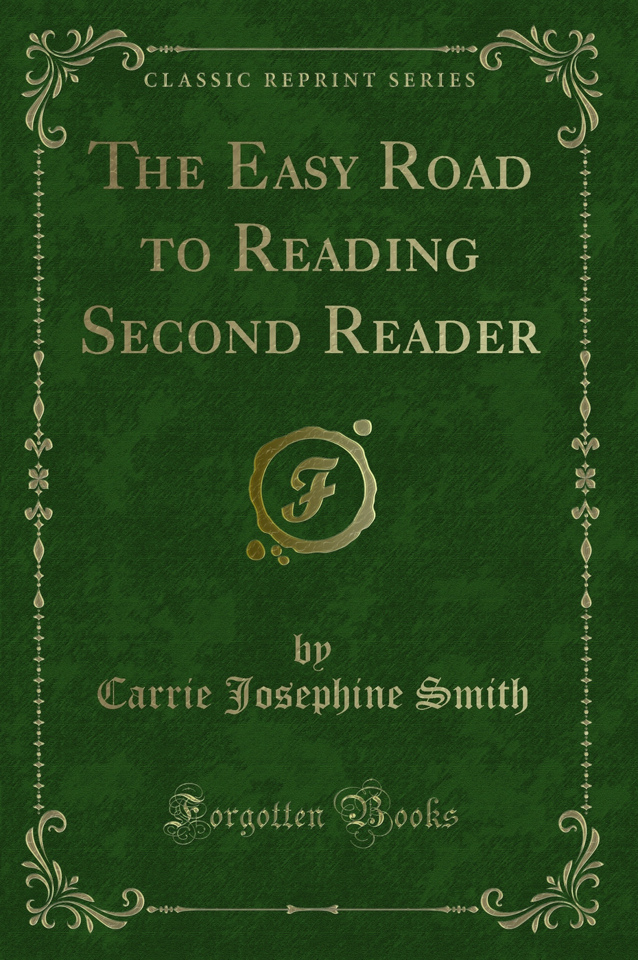 The Easy Road to Reading Second Reader (Classic Reprint)