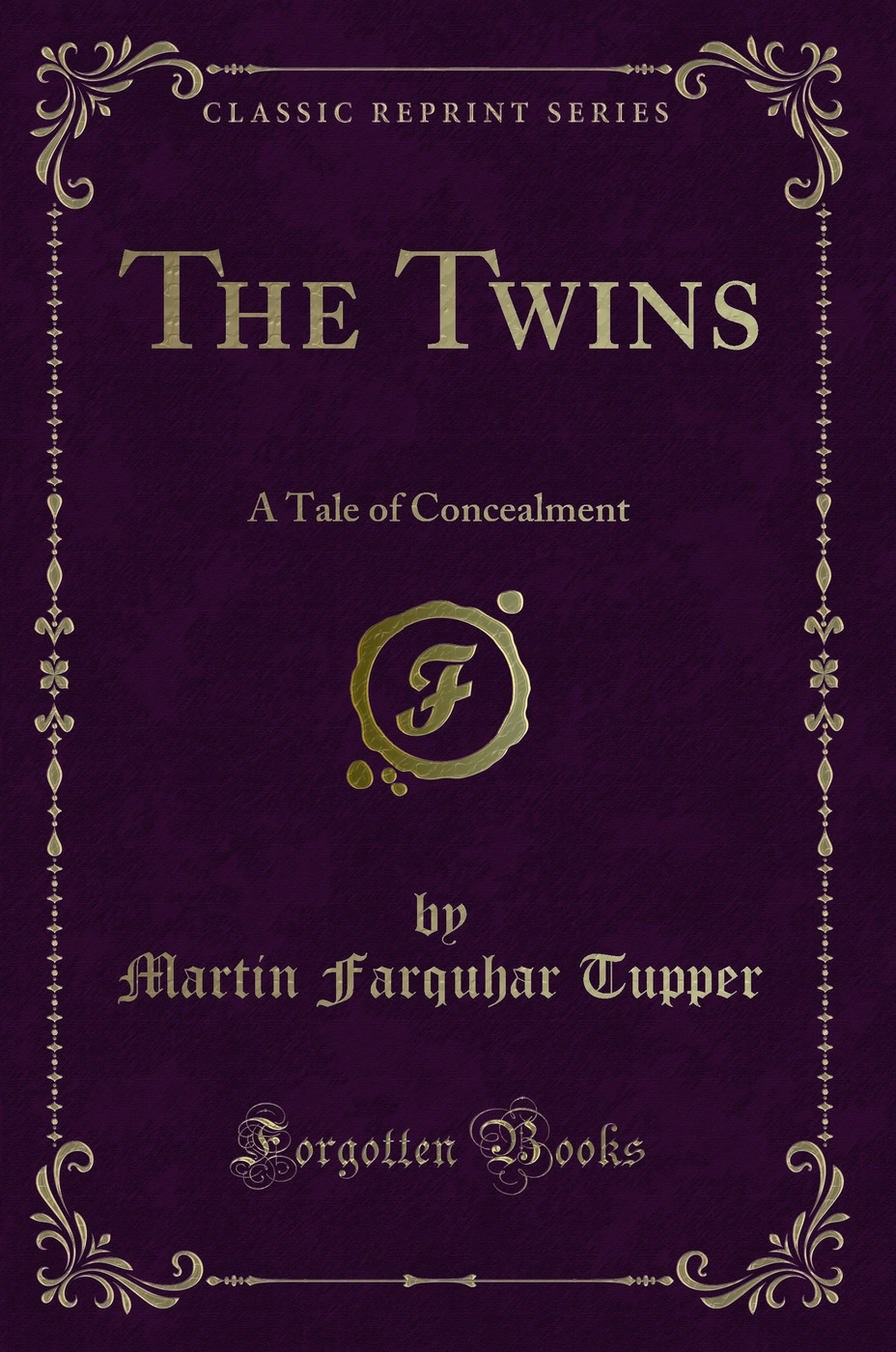 The Twins: A Tale of Concealment (Classic Reprint)