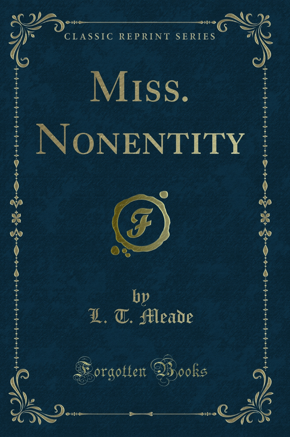 Miss. Nonentity (Classic Reprint)