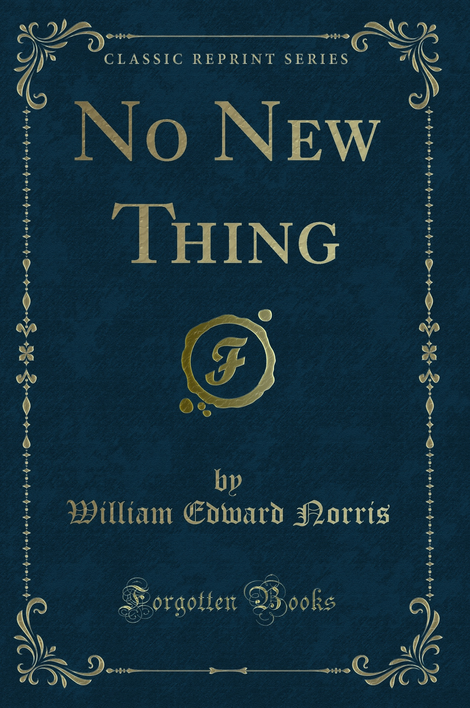 No New Thing (Classic Reprint)