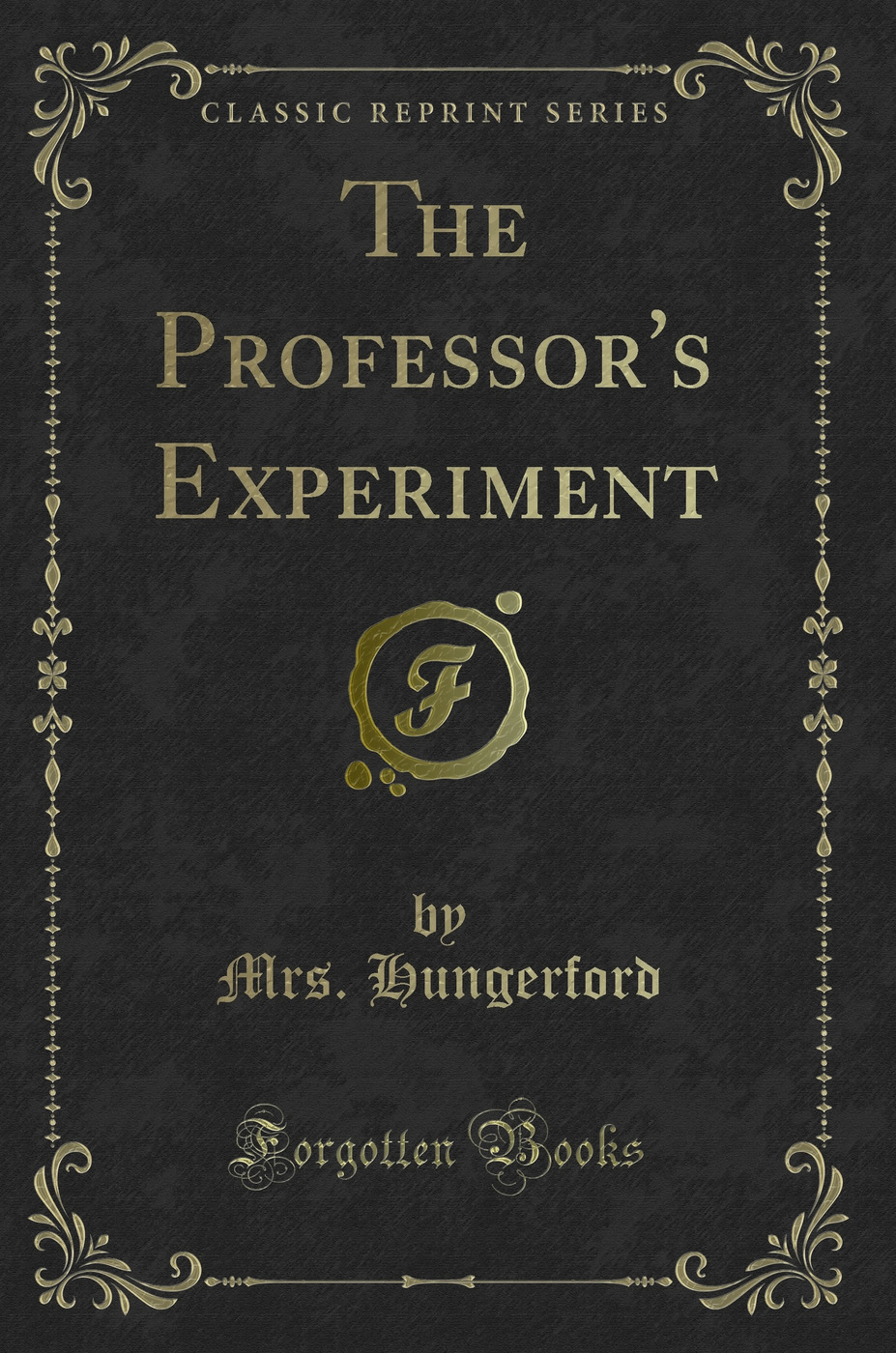 The Professor's Experiment (Classic Reprint)