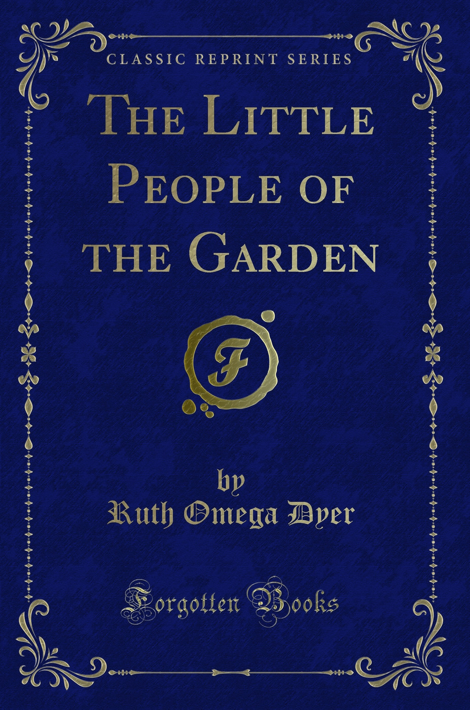 The Little People of the Garden (Classic Reprint)