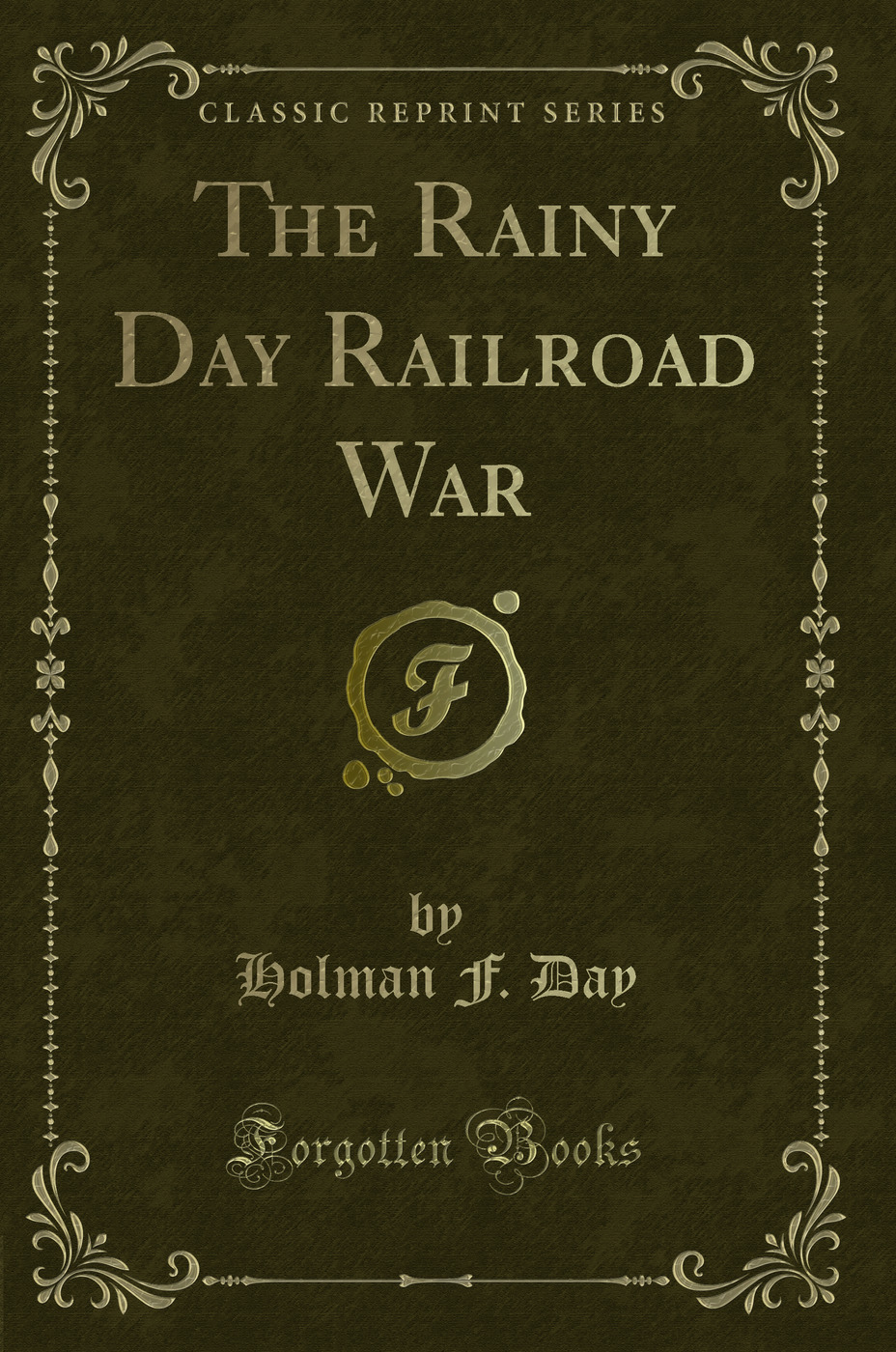 The Rainy Day Railroad War (Classic Reprint)