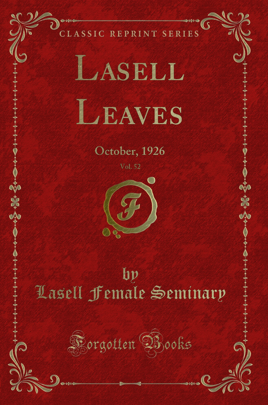 Lasell Leaves, Vol. 52: October, 1926 (Classic Reprint)