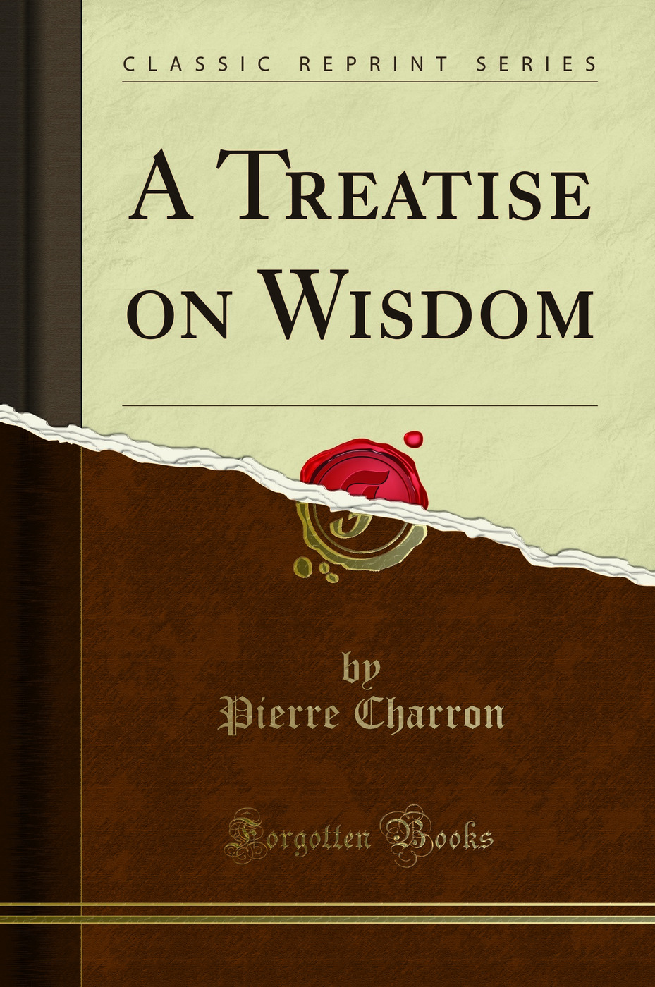 A Treatise on Wisdom (Classic Reprint)