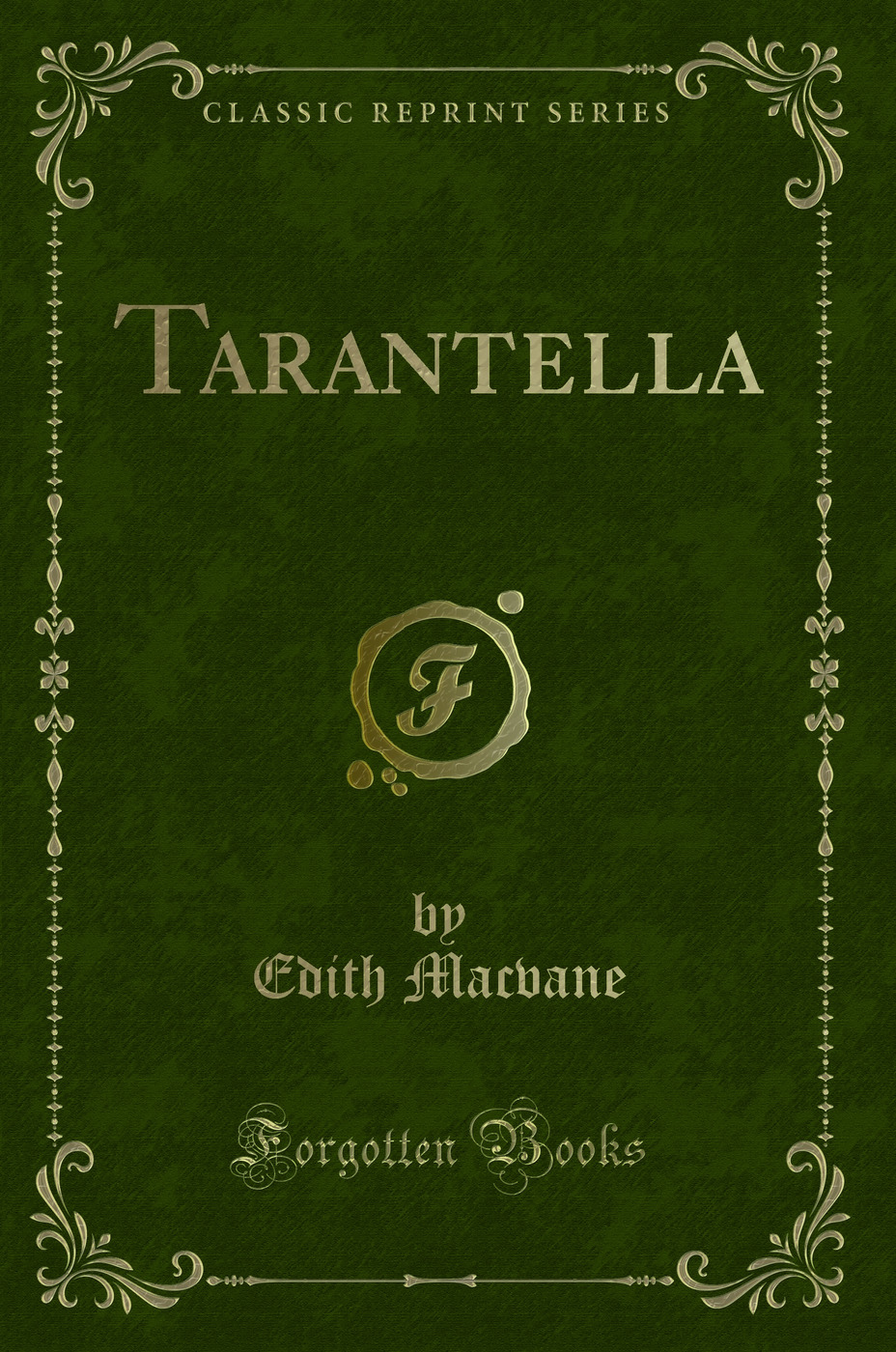 Tarantella (Classic Reprint)