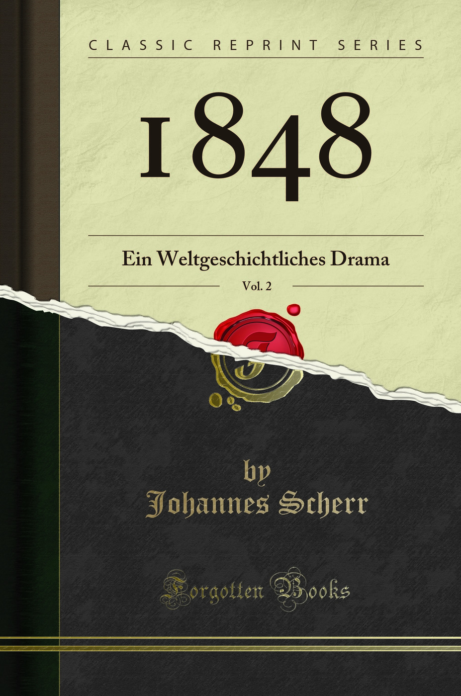 1848, Vol. 2: Ein Weltgeschichtliches Drama (Classic Reprint)