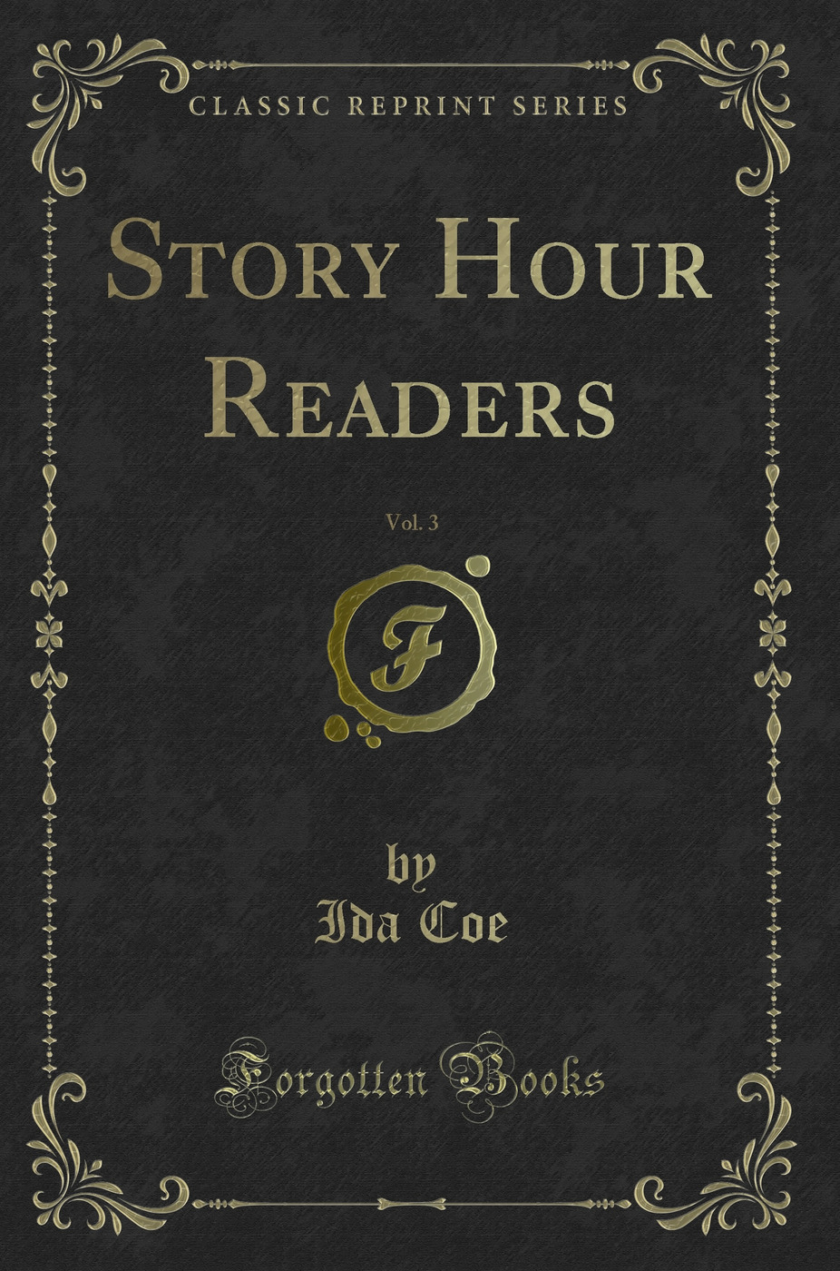 Story Hour Readers, Vol. 3 (Classic Reprint)
