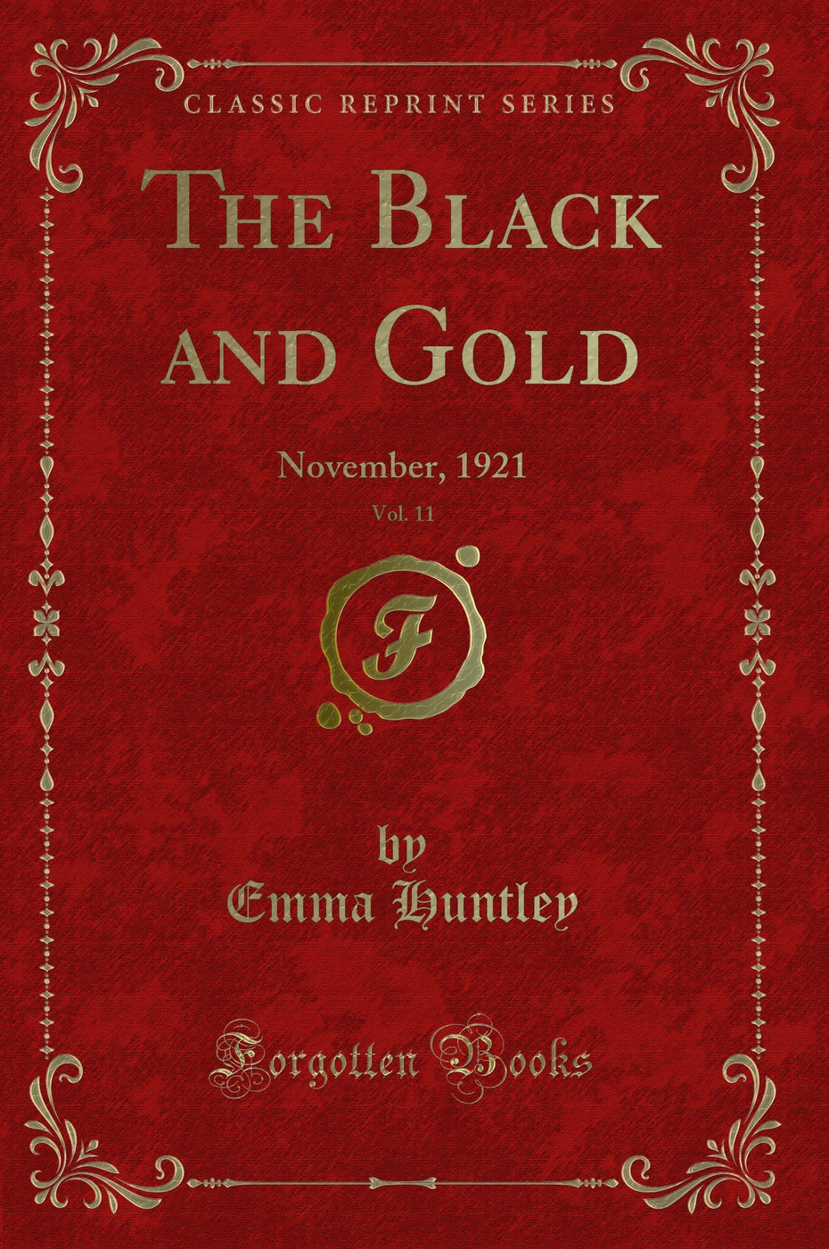 The Black and Gold, Vol. 11: November, 1921 (Classic Reprint)