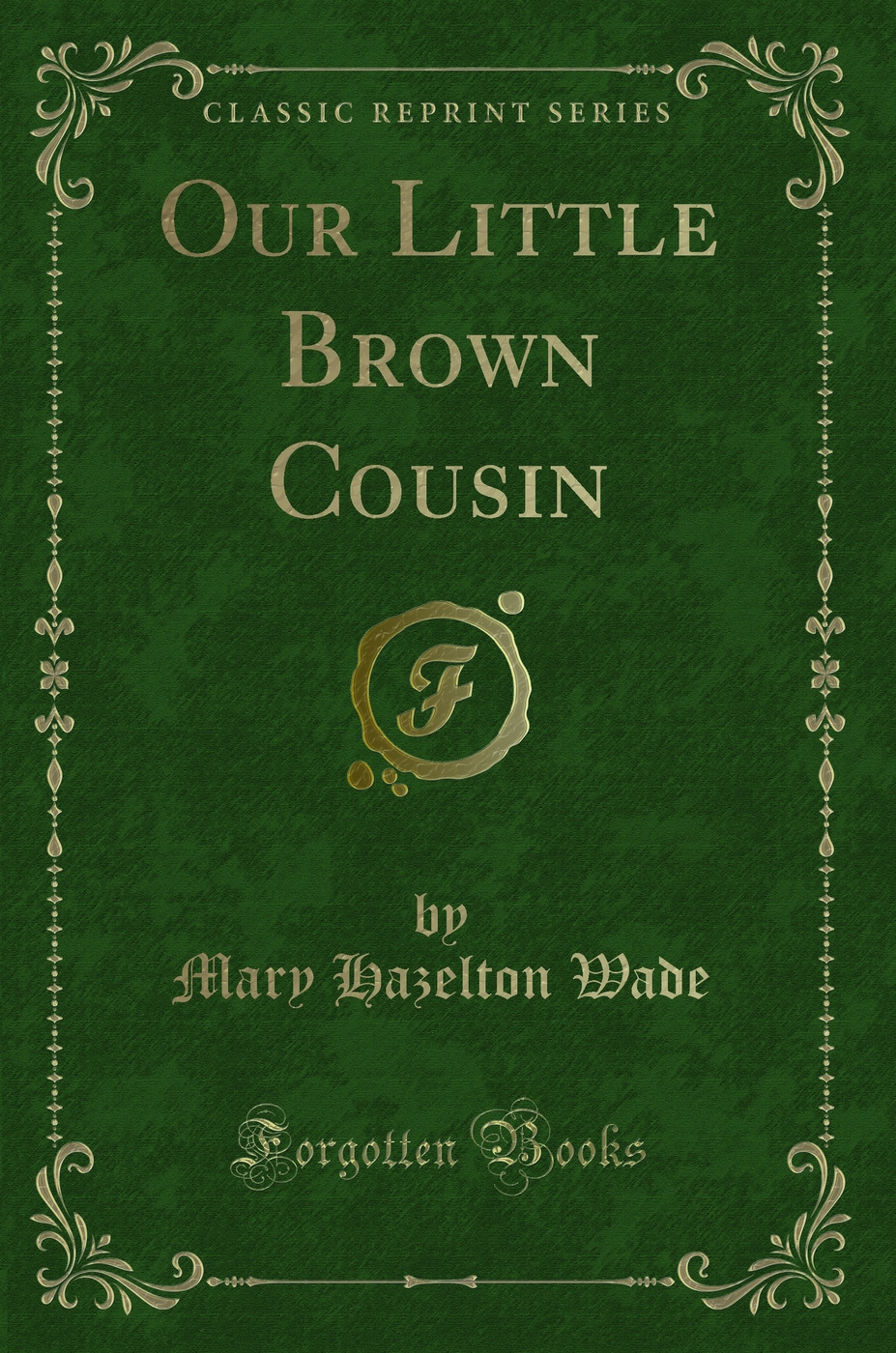 Our Little Brown Cousin (Classic Reprint)