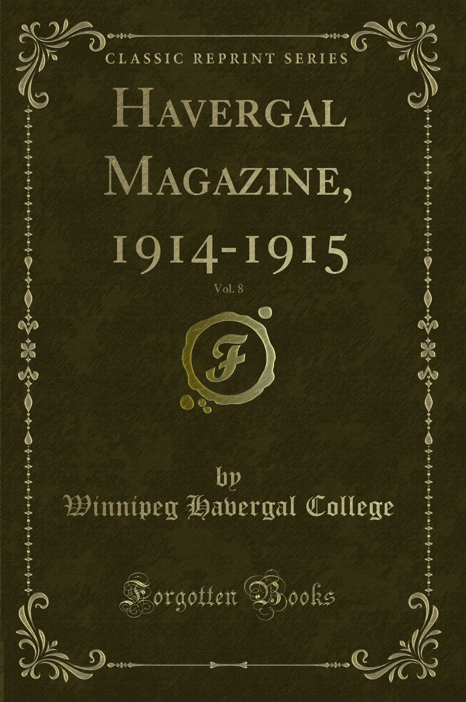 Havergal Magazine, 1914-1915, Vol. 8 (Classic Reprint)