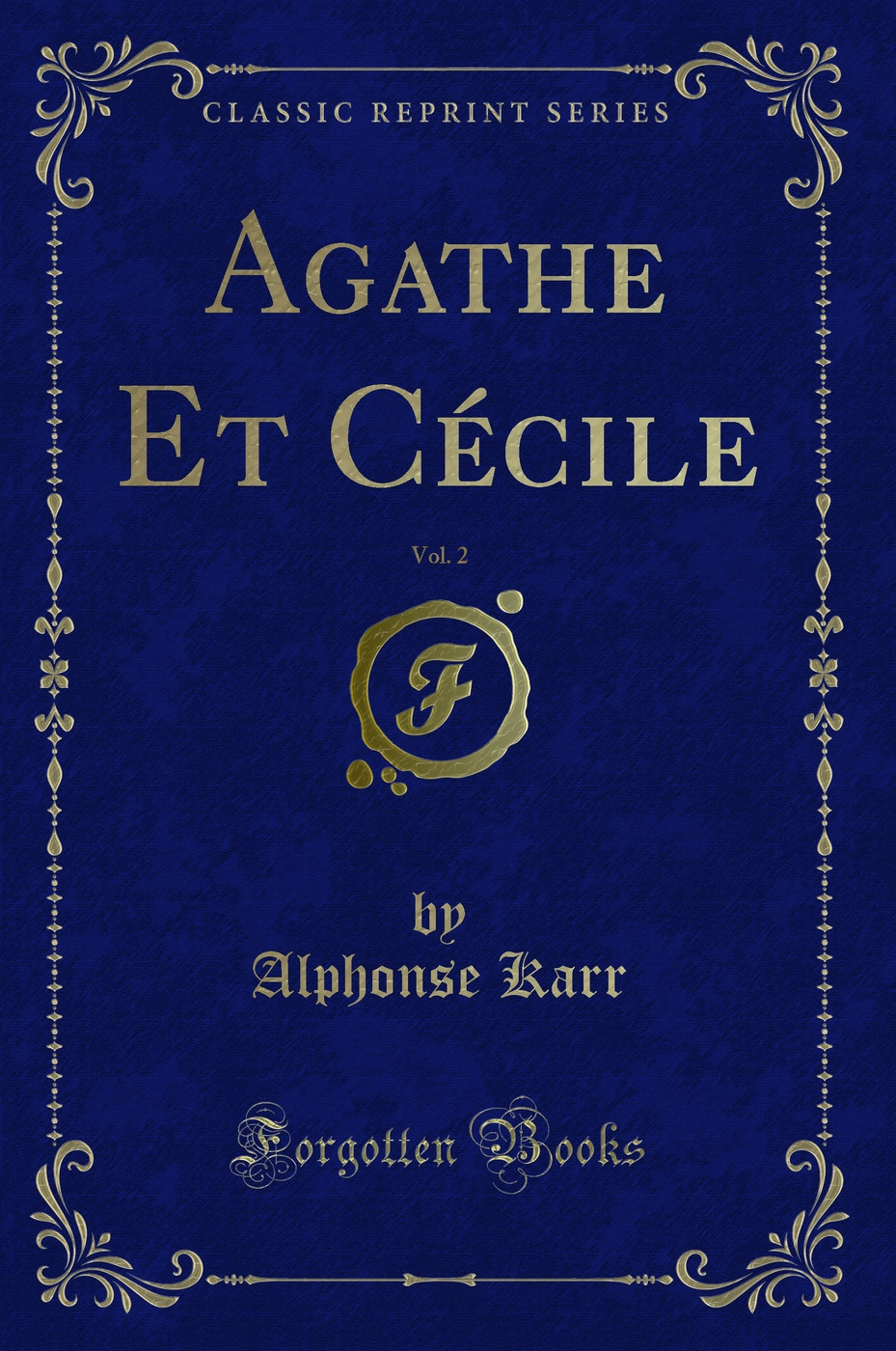 Agathe Et Cécile, Vol. 2 (Classic Reprint)