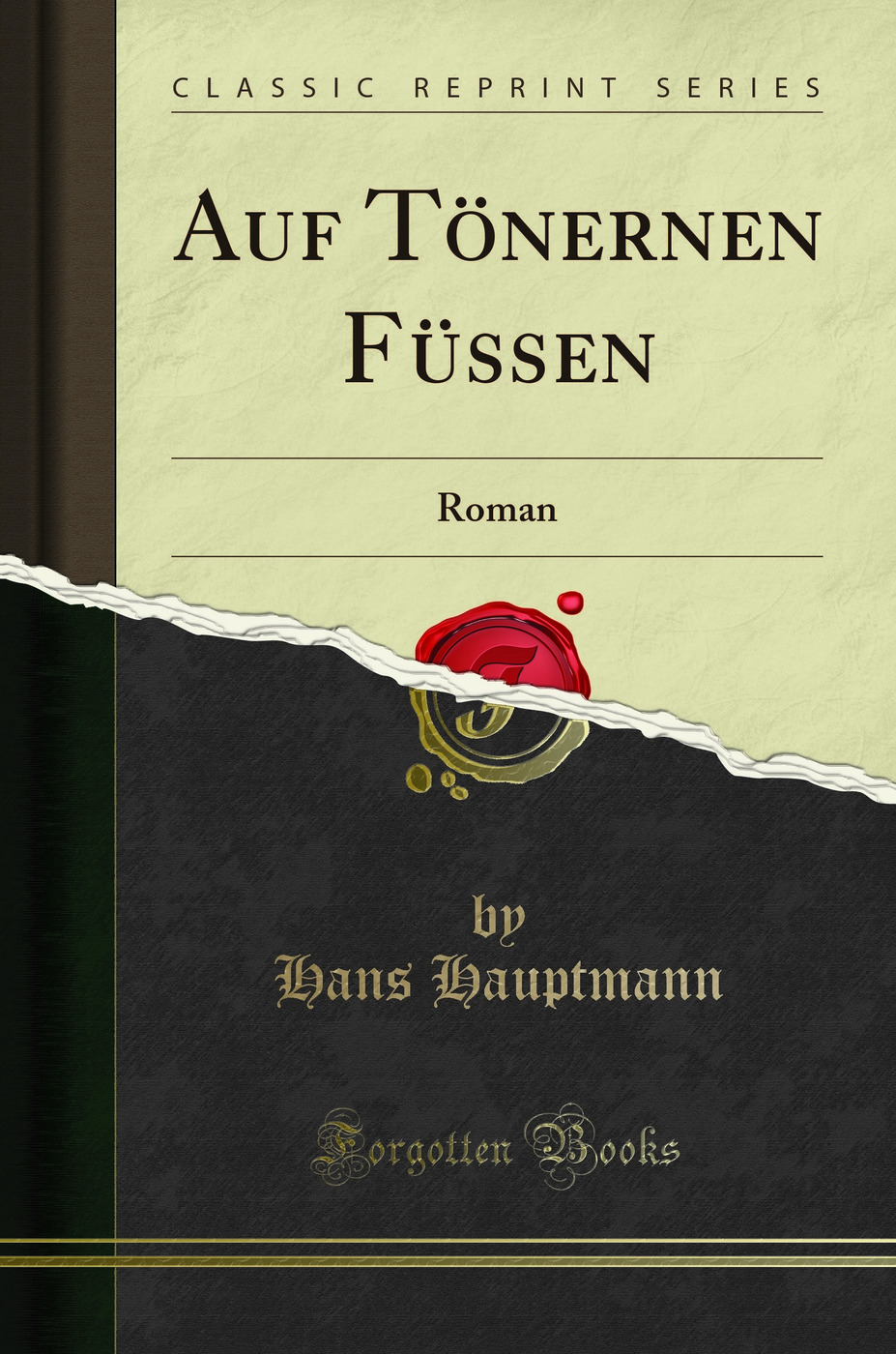 Auf Tönernen Füssen: Roman (Classic Reprint)
