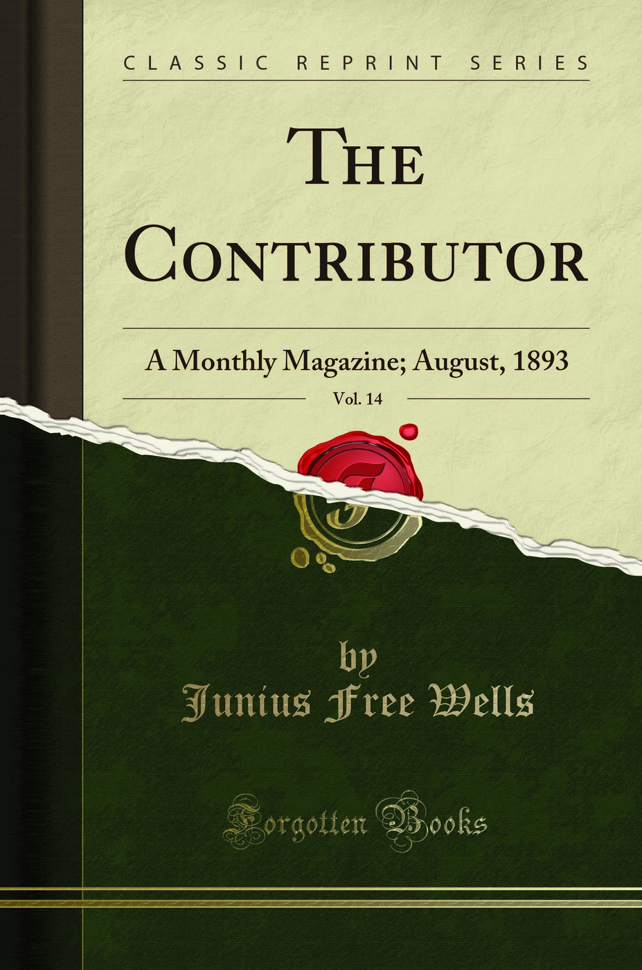 The Contributor, Vol. 14: A Monthly Magazine; August, 1893 (Classic Reprint)