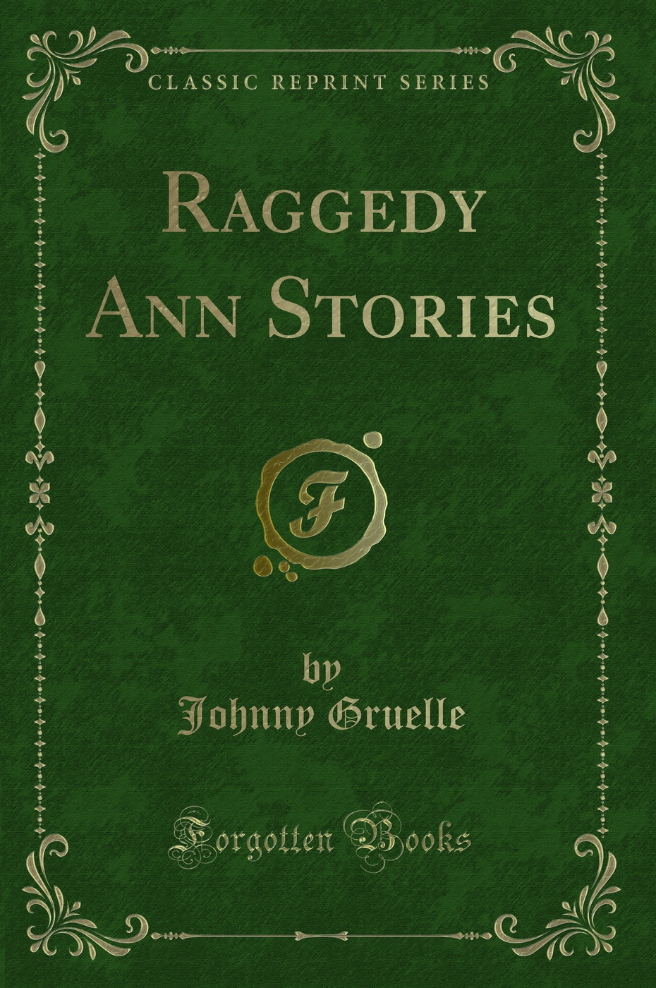 Raggedy Ann Stories (Classic Reprint)