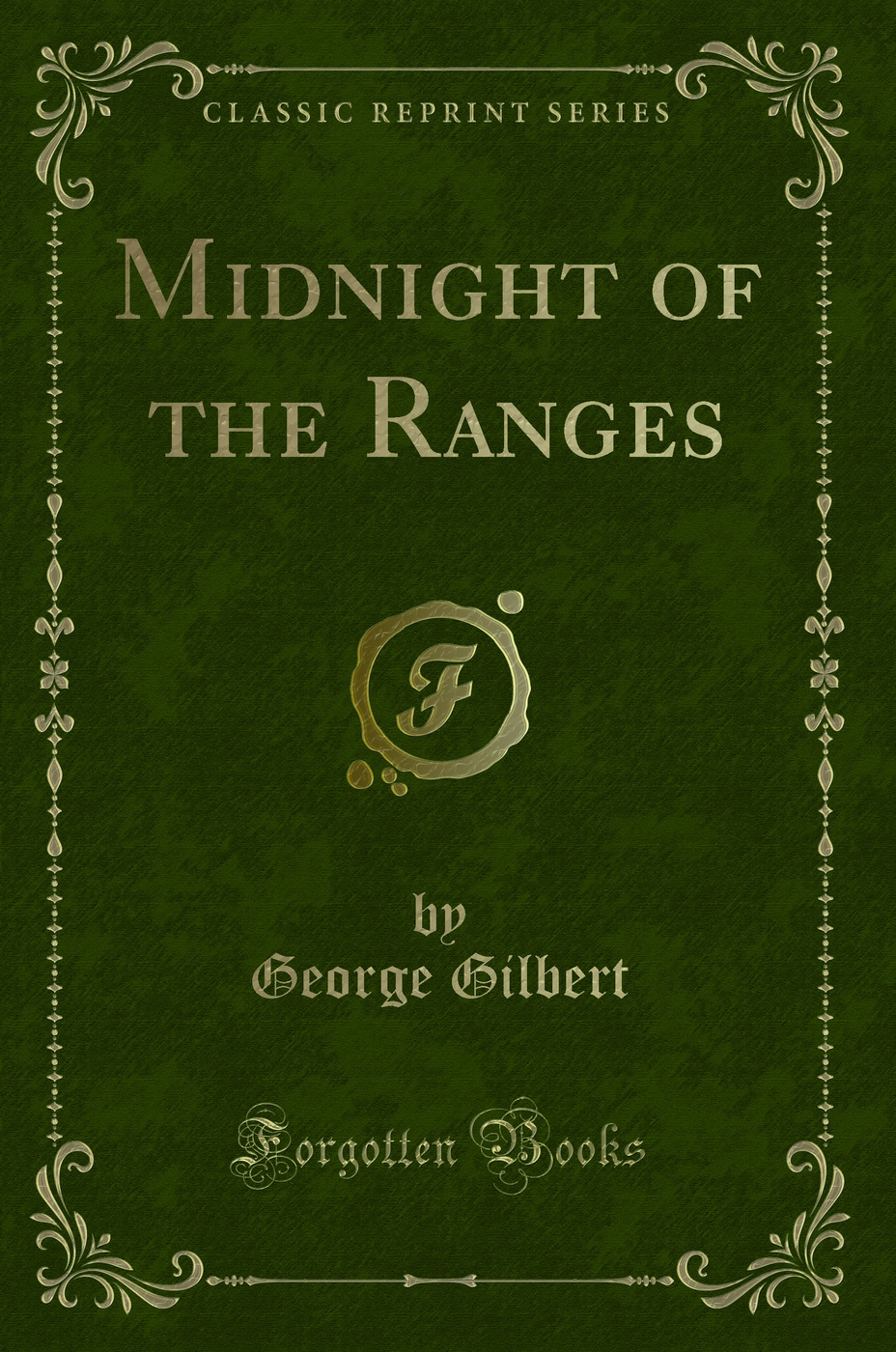 Midnight of the Ranges (Classic Reprint)