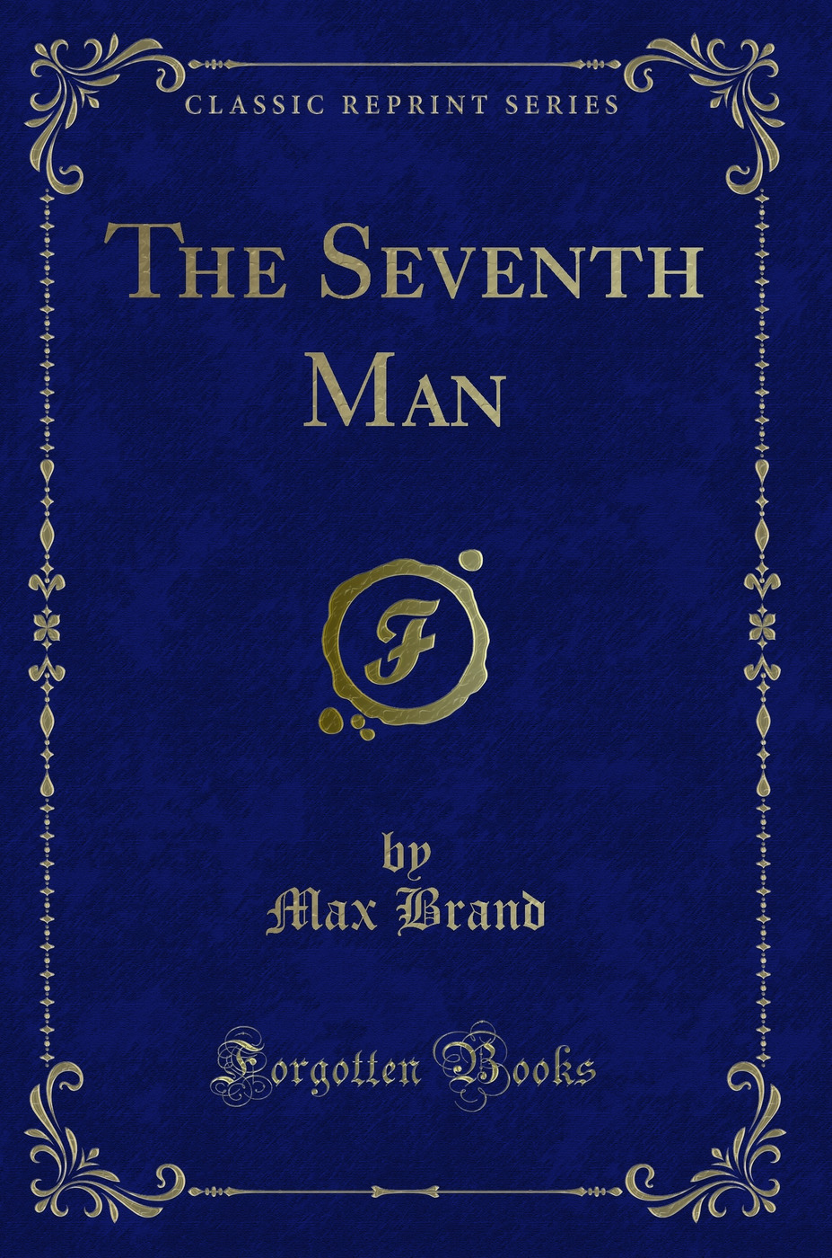 The Seventh Man (Classic Reprint)