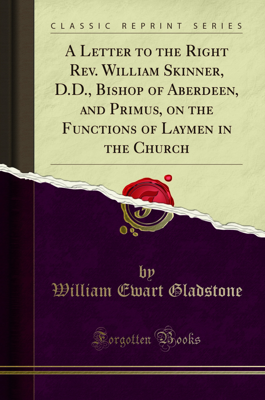 A Letter to the Right Rev. William Skinner, D.D., Bishop of Aberdeen, and Primus, on the Functions of Laymen in the Church (Classic Reprint)
