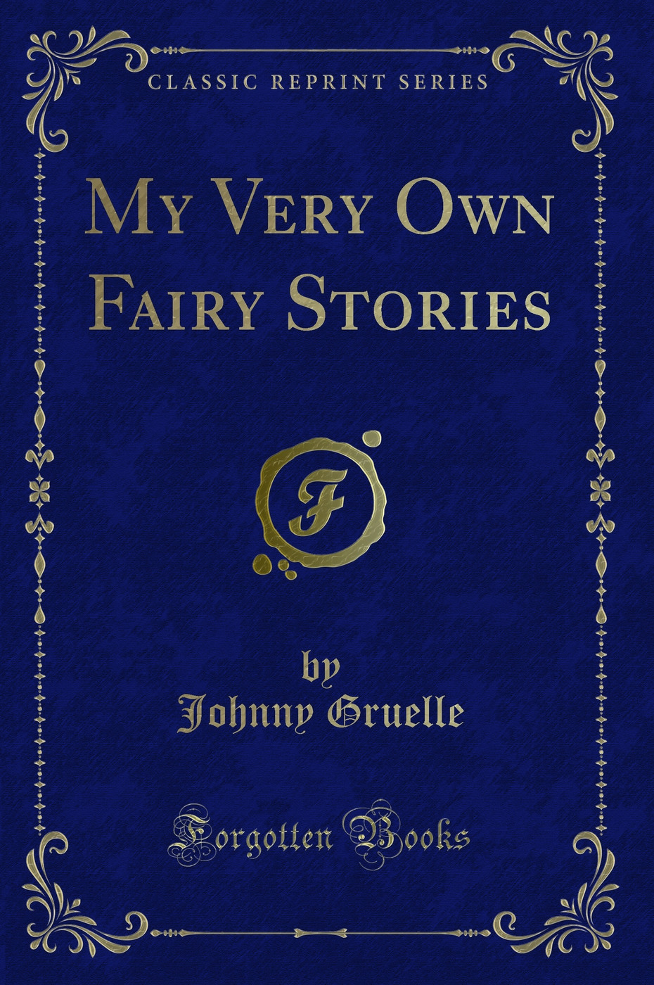 My Very Own Fairy Stories (Classic Reprint)