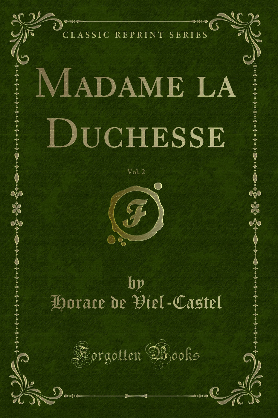Madame la Duchesse, Vol. 2 (Classic Reprint)