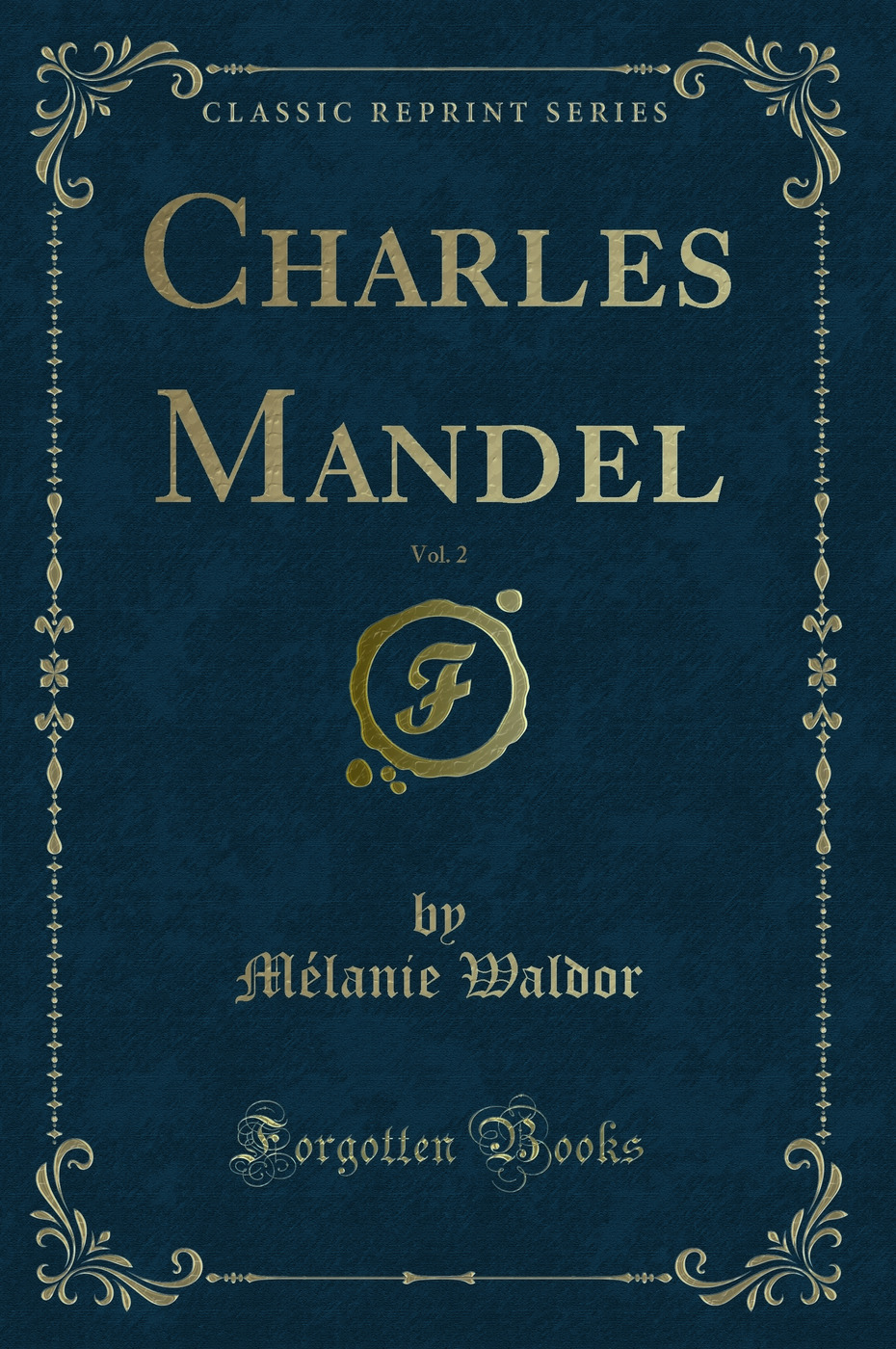 Charles Mandel, Vol. 2 (Classic Reprint)