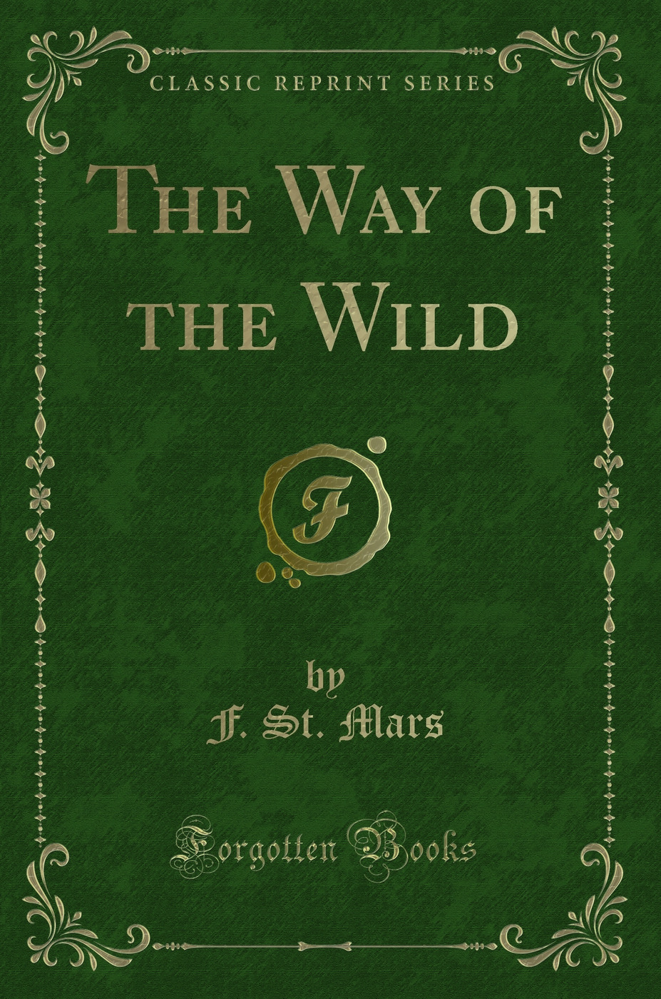 The Way of the Wild (Classic Reprint)