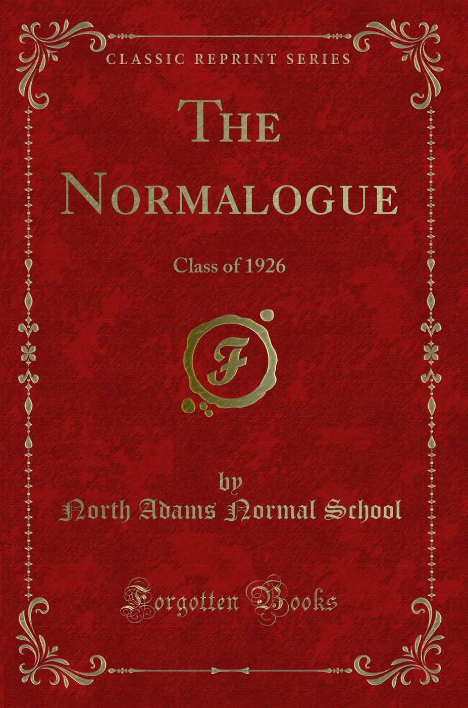 The Normalogue: Class of 1926 (Classic Reprint)
