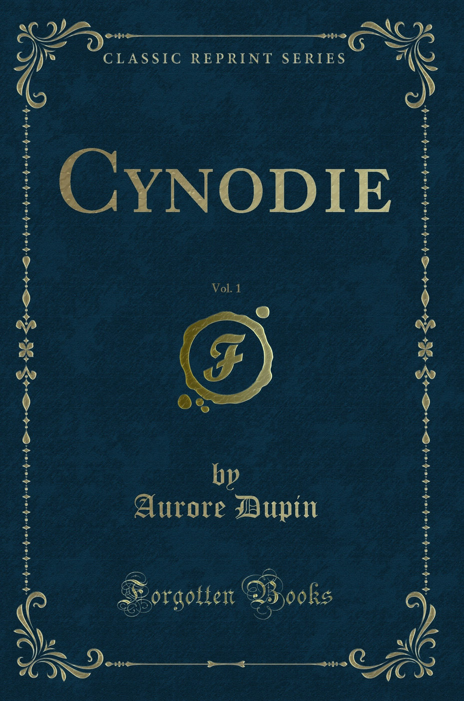 Cynodie, Vol. 1 (Classic Reprint)