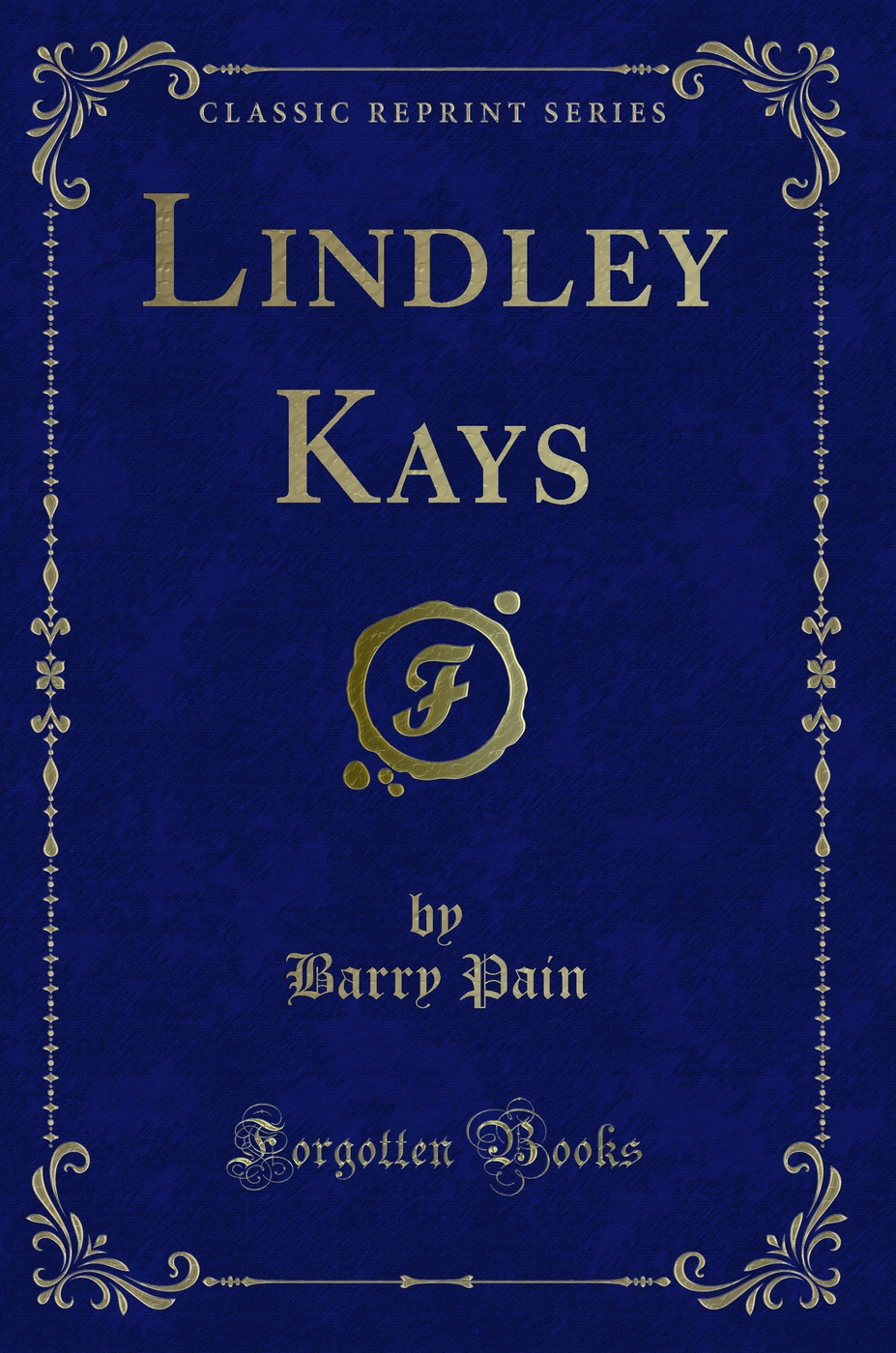 Lindley Kays (Classic Reprint)