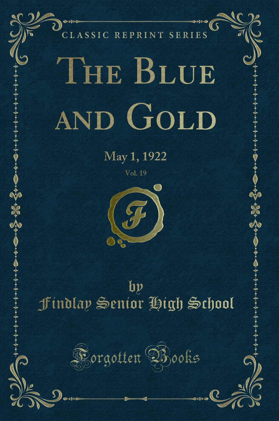 The Blue and Gold, Vol. 19: May 1, 1922 (Classic Reprint)