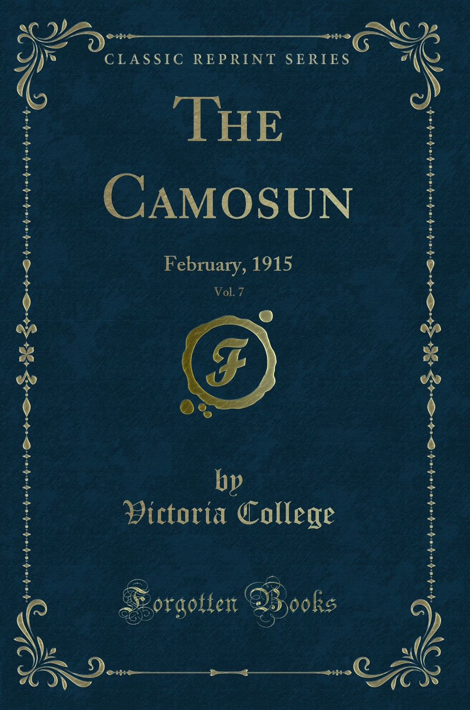 The Camosun, Vol. 7: February, 1915 (Classic Reprint)