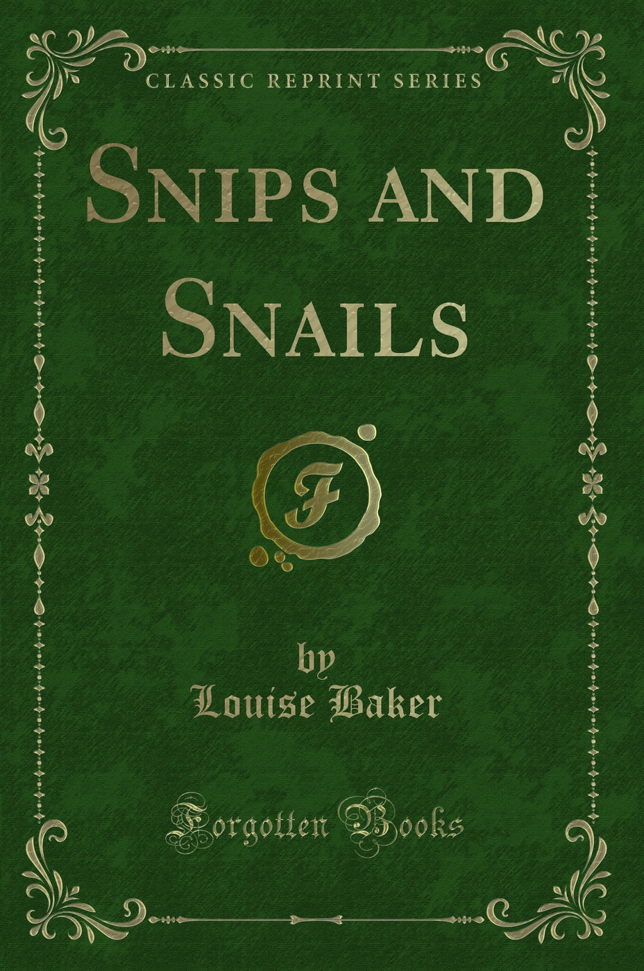 Snips and Snails (Classic Reprint)